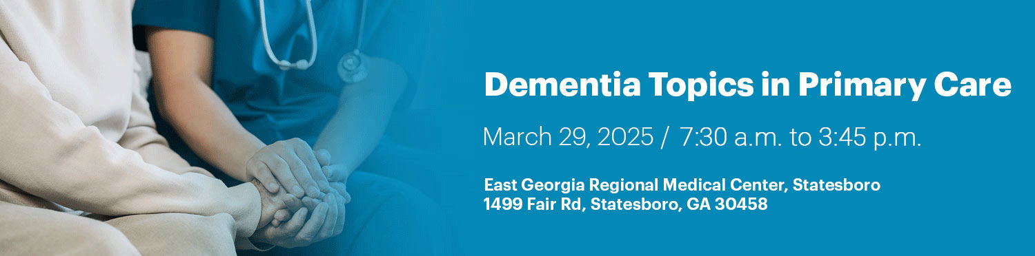 Dementia Topics in Primary Care 2025 - Bulloch Co. Banner