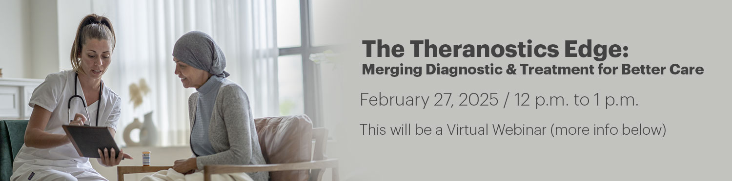 The Theranostics Edge: Merging Diagnostics and Treatment for Better Care Banner